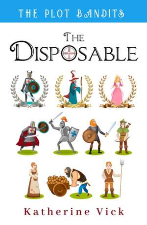 The Disposable de Katherine Vick