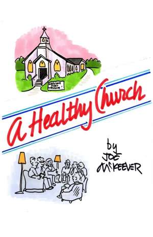 A Healthy Church de Joe McKeever