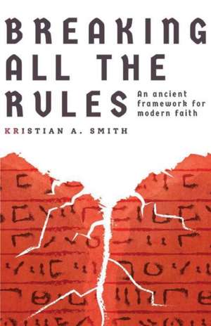 Breaking all the Rules de Kristian A. Smith