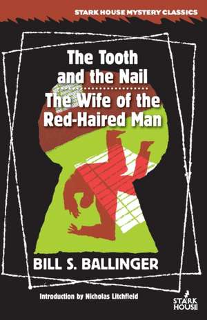 The Tooth and the Nail / The Wife of the Red-Haired Man de Bill S. Ballinger