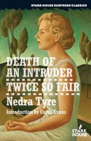 Death of an Intruder / Twice So Fair de Nedra Tyre