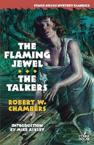 The Flaming Jewel / The Talkers de Robert W. Chambers