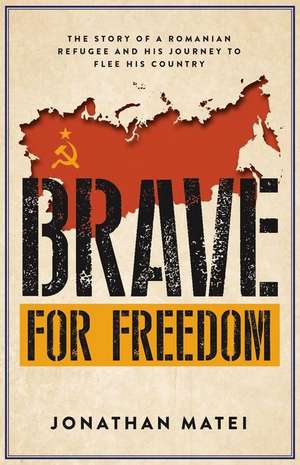 Brave for Freedom de Jonathan Matei