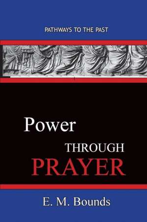 Power Through Prayer de Em Bounds