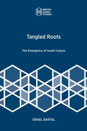 Tangled Roots de Israel Bartal