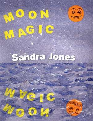 Moon Magic de Sandra Jones