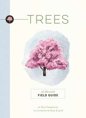 Trees: An Illustrated Field Guide de Sina Varshaneh