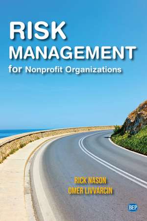 Risk Management for Nonprofit Organizations de Rick Nason