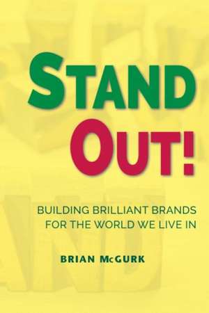 Stand Out! de Brian McGurk