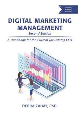 Digital Marketing Management, Second Edition de Debra Zahay