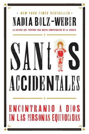 Santos Accidentales de Nadia Bolz-Weber