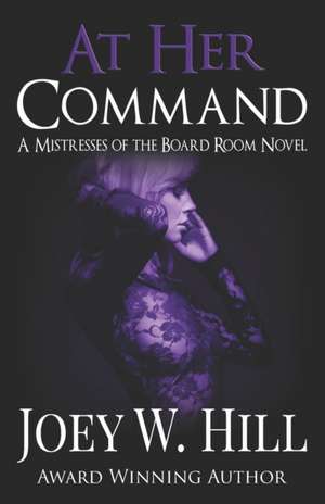 At Her Command de Joey W Hill