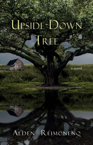 The Upside-Down Tree de Alden Reimonenq