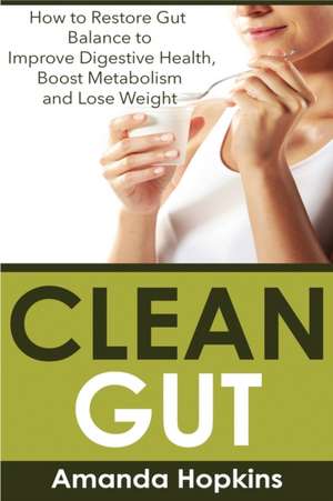 Clean Gut de Amanda Hopkins