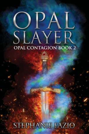 Opal Slayer de Stephanie Fazio