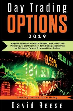 Day Trading Options 2019 de David Reese