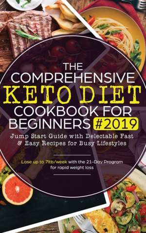 The Comprehensive Keto Diet Cookbook for Beginners de Anastasia Hawkins