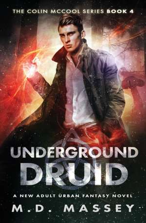 Underground Druid de M. D. Massey