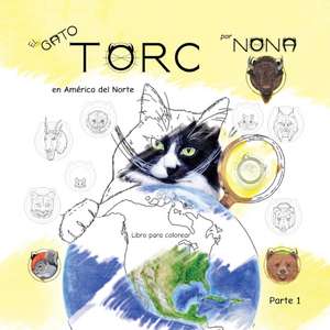 El GATO TORC en América del Norte Libro para colorear parte 1 de Nona