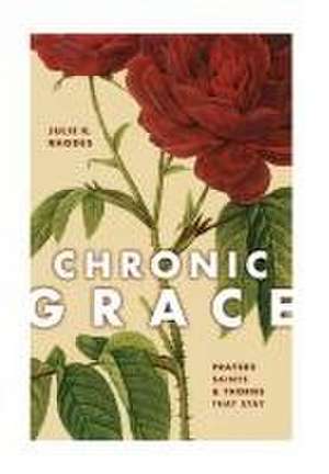 CHRONIC GRACE de Julie K. Rhodes