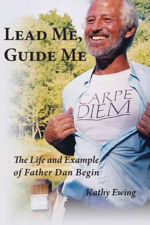 Lead Me, Guide Me de Kathy Ewing