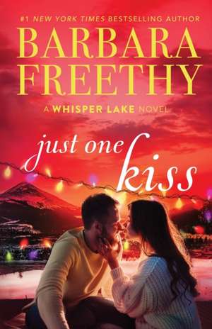 Just One Kiss de Barbara Freethy