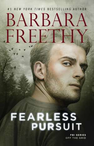 Fearless Pursuit de Barbara Freethy