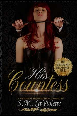 His Countess de S. M. LaViolette