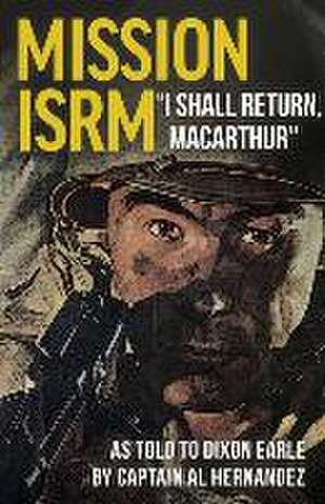 Mission ISRM "I Shall Return, MacArthur" de Al Hernandez