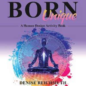 Born Unique de Denise Reichmuth