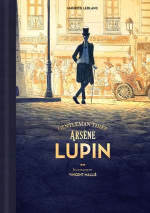 Arsene Lupin, Gentleman Thief de Maurice Leblanc