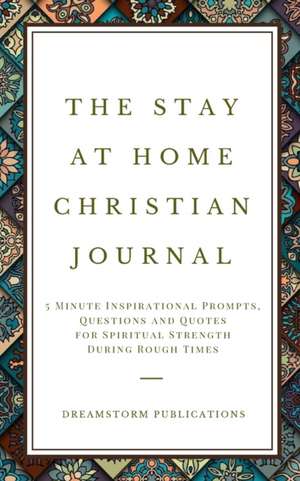 The Stay at Home Christian Journal de Dreamstorm Publications