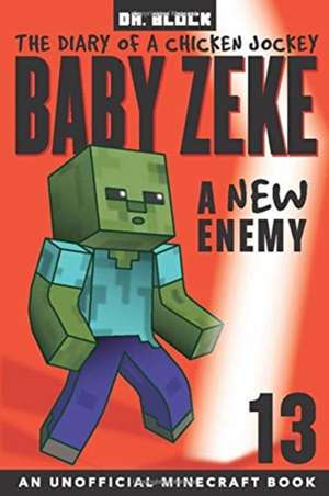 Baby Zeke -- A New Enemy de Block