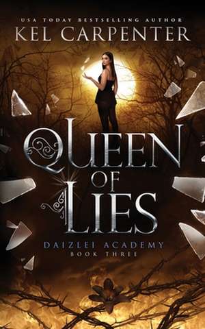 Queen of Lies de Kel Carpenter