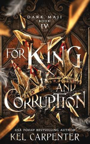 For King and Corruption de Kel Carpenter