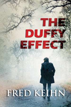 THE DUFFY EFFECT de Fred Keihn