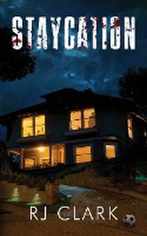 Staycation de Rj Clark