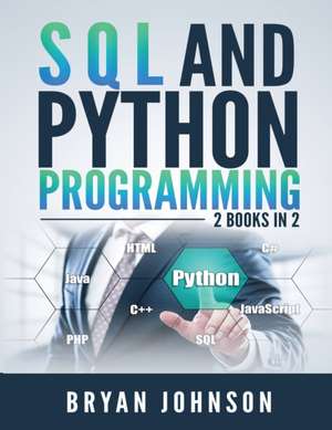 SQL AND PYthon Programming de Bryan Johnson