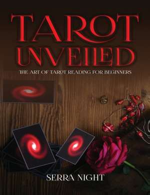 Tarot Unveiled de Serra Night