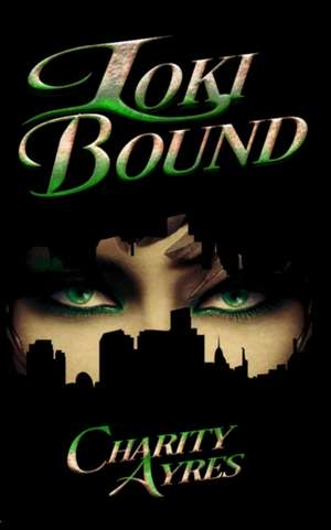 Loki Bound de Charity Ayres