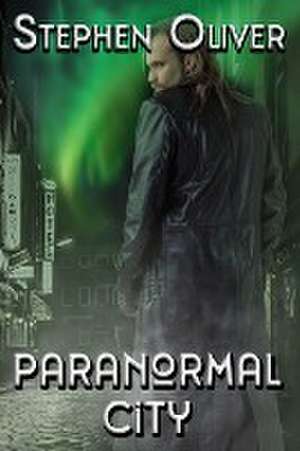 Paranormal City de Stephen Oliver