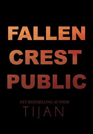 Fallen Crest Public (Hardcover Edition) de Tijan