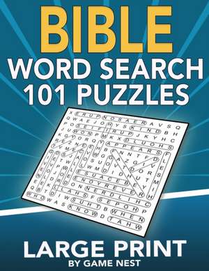 Bible Word Search 101 Puzzles Large Print de Game Nest