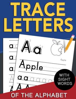 Trace Letters of The Alphabet with Sight Words de Activity Nest