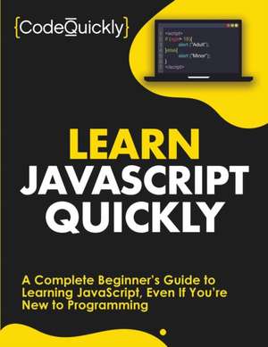 Learn JavaScript Quickly de Code Quickly