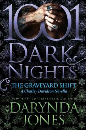 The Graveyard Shift: A Charley Davidson Novella de Darynda Jones