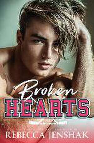 Broken Hearts de Rebecca Jenshak