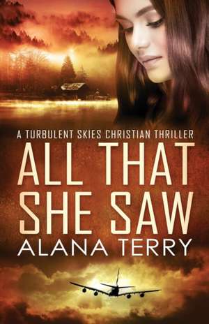 All That She Saw - Large Print de Alana Terry