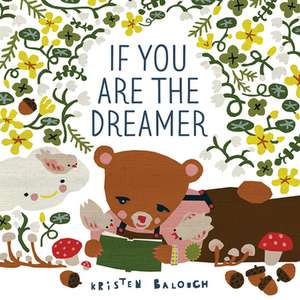 If You Are the Dreamer de Kristen Balouch