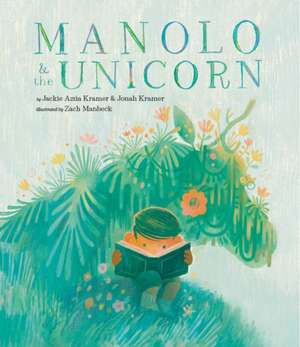 Manolo & the Unicorn de Jackie Azúa Kramer